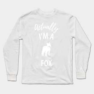 Fox funny sayings Long Sleeve T-Shirt